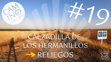 #19 Calzadilla de los Hermanillos – Reliegos | full étape | Camino Francés