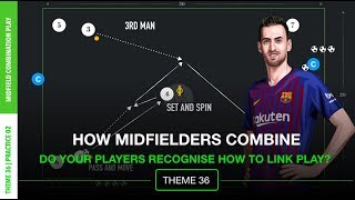 Do your players recognise how to link play? | Midfield Combination Play