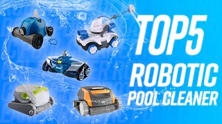 TOP 5 : BEST ROBOTIC POOL CLEANER !