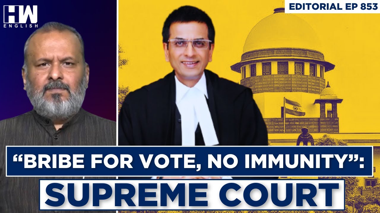 Editorial With Sujit Nair | “No Immunity For Legislators Taking Bribe ...