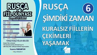 Rusça Şimdiki Zaman Kuralsız Fiillerin Çekimleri (Yaşamak)