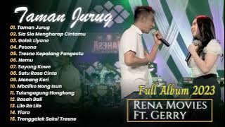 TAMAN JURUG - RENA MOVIE ft GERRY MAHESA MAHESA MUSIC | FULL ALBUM 2023