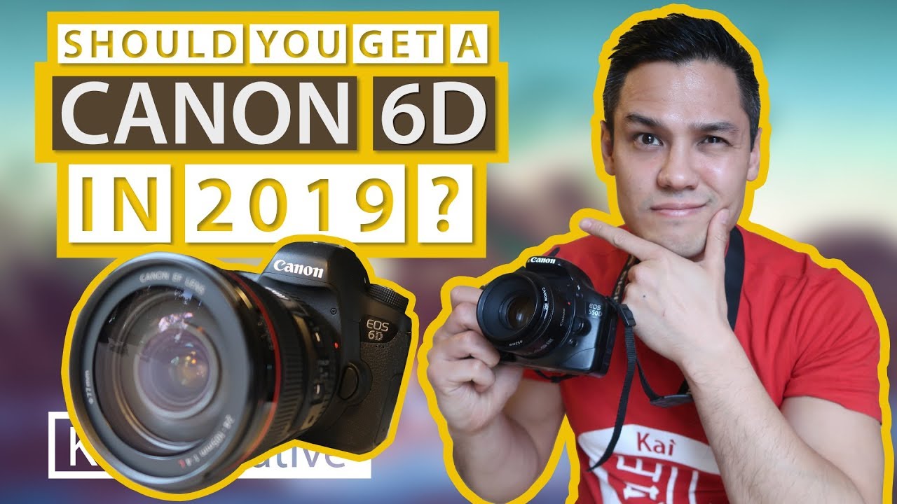 is-the-canon-6d-mark-1-still-worth-it-in-2019-freelance-filmmaker
