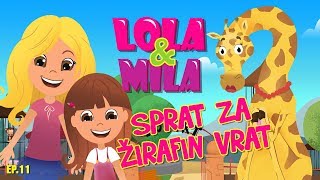 LOLA & MILA // SPRAT ZA ZIRAFIN VRAT // CRTANI FILM (2018)