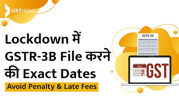 GSTR-3B Filing March-20 Due Date | When to File GST Return of March-20 to Save Late Fees & Interest