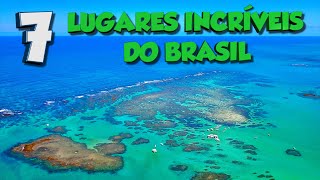 TOP 7 LUGARES INCRÍVEIS DO BRASIL QUE VOCÊ PRECISA CONHECER