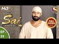 Mere Sai - मेरे साईं - Ep 39 - Full Episode - 20th November, 2017