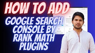 How to Add Google Search Console by RankMath Plugin in Wordpress | Full Google Search Console Setup