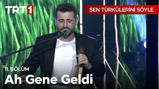 Ah Yine Geldi Yaz Başları - Sen Türkülerini Söyle 11. Bölüm