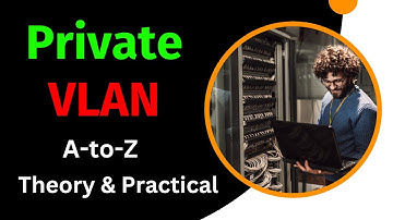 All About Private VLAN Theory and Practical For Network Engineer