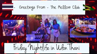 Greetings from The Mellow Club  Friday Nightlife in Udon Thani Thailand #UdonThani #isaan #bars TV