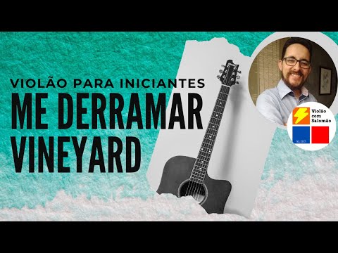 Me derramar - Vineyard - Cifra simplificada - Louvor de coração