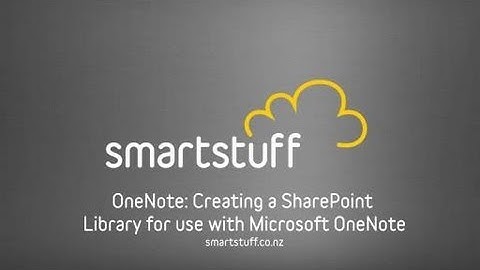 OneNote: Creating a SharePoint Library for use with Microsoft OneNote