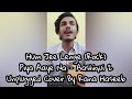 Hum Jee Lenge Piya Aaye Na Unplugged Cover Rana Haseeb