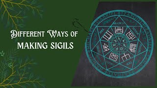 Different Ways of Making Sigils
