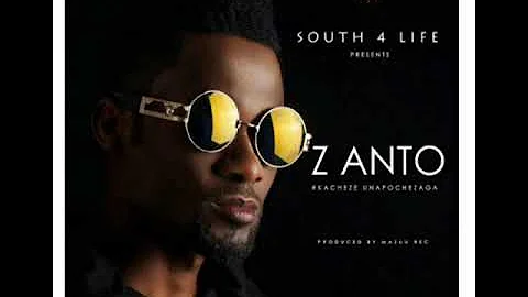 Z-Anto kacheze unapochezaga new song