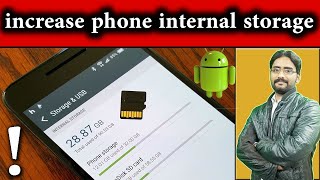 Increase Your ANDROID Phones Internal Storage without rooting
