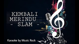 Kembali Merindu - Slam Karaoke Original Audio