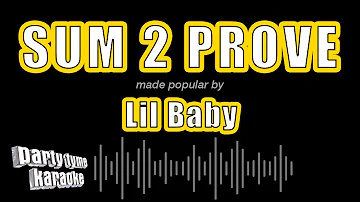 Lil Baby - Sum 2 Prove (Karaoke Version)