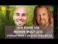 (Teil 2 von 3) Stephan Meier & Marc Stollreiter "Wie finde ich meinen Weg?"