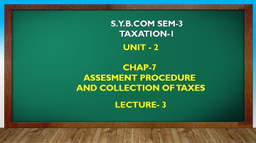 S Y BCOM SEM - 3 | ASSESMENT PROC  AND TAX COL  LEC 3 | GUJARATI By Suresh Sir