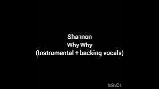 shannon - why why (Instrumental   backing vocals)