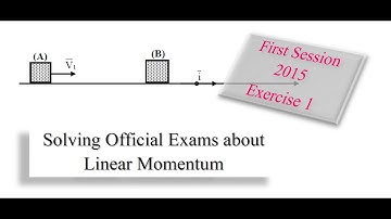 Session 26 - Physics for G12 LS/GS - Solving Official Exams about Linear Momentum by Mostafa Hammoud