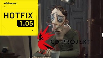 Cyberpunk Panics!! Patch 1.05 Drops!!!