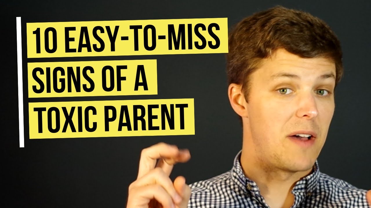 10 Easy to Miss Signs of a Toxic Parent - YouTube
