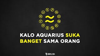 Kalo Aquarius Suka Banget Sama Orang - Astrologue Monolog