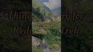 Things To Carry For Kedarnath Trek kedarnath trending viral trek travel uttarakhand