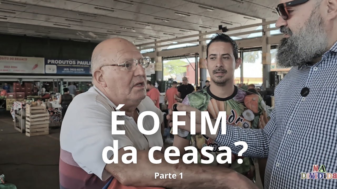 É O FIM DA CEASA? | PARTE 1