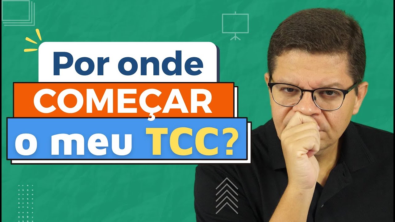 Por onde começar o meu TCC? | André Fontenelle