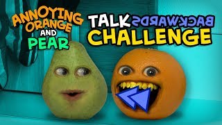 Annoying Orange - Talk Backwards Challenge
