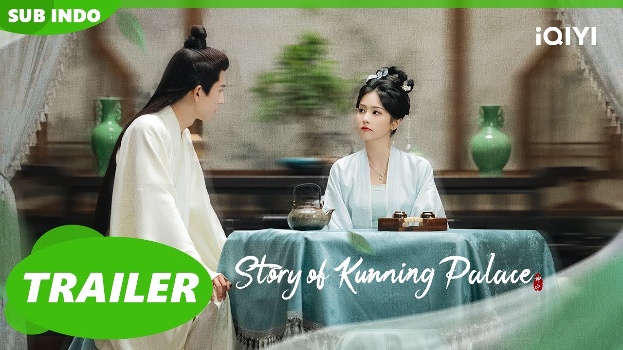 Story of Kunning Palace【Trailer】Part 1 | iQIYI Indonesia - YouTube