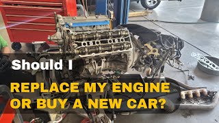 Should I Replace My Engine Or Buy A New Car