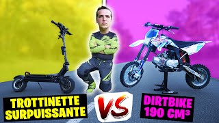 TROTTINETTE SURPUISSANTE vs DIRT BIKE