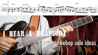 I Hear a Rhapsody bebop line jazz guitar solo