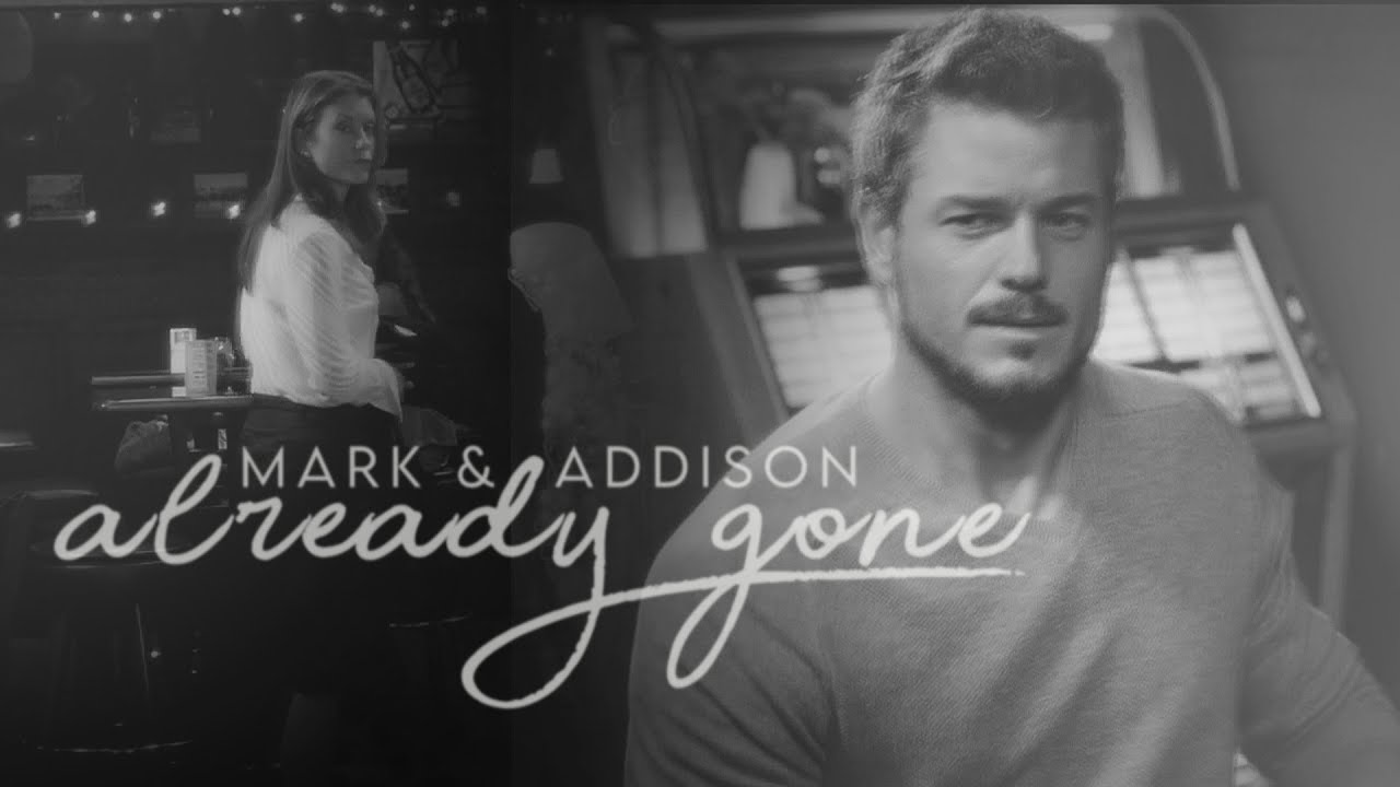 Mark & Addison || Already Gone