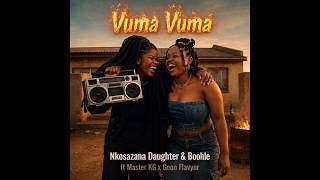 uNkosazana & Boohle - Vuma Vuma ft Master KG x Goon Flavour [Official Audio]