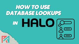 HaloPSA | How to use Database Lookups