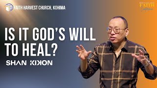 Is It God's Will To Heal?