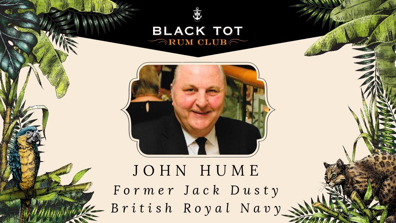 Black Tot Rum Club with John Hume, former Royal Navy