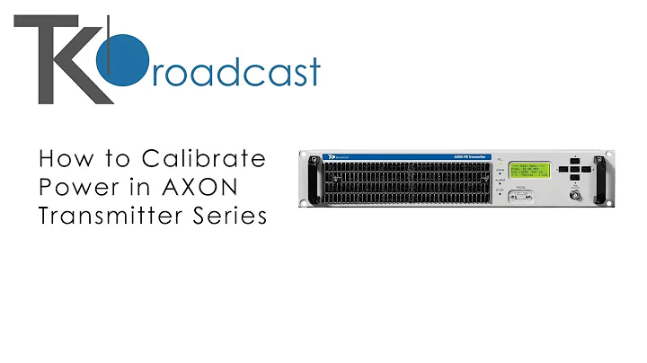 How to Calibrate Power of AXON Transmitter Series