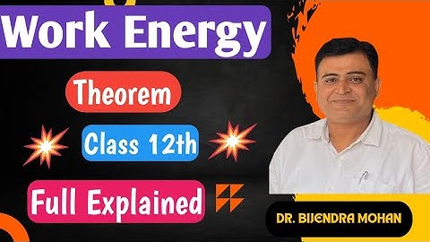 Work-Energy Theorem & Its Applications | NEET & JEE | Physics by Dr. Bijendra Mohan Sir