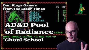 Ghoul School | AD&D Pool of Radiance | Games from the Elder Times | S01 E27