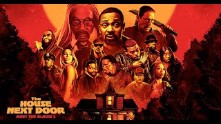 The House Next Door- Meet the Blacks 2 Trailer 2021