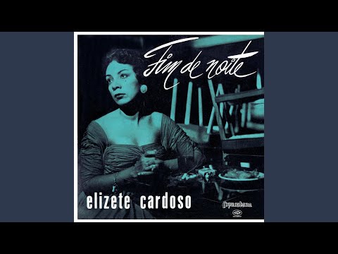 Putar Ultimo Desejo - Elizeth Cardoso