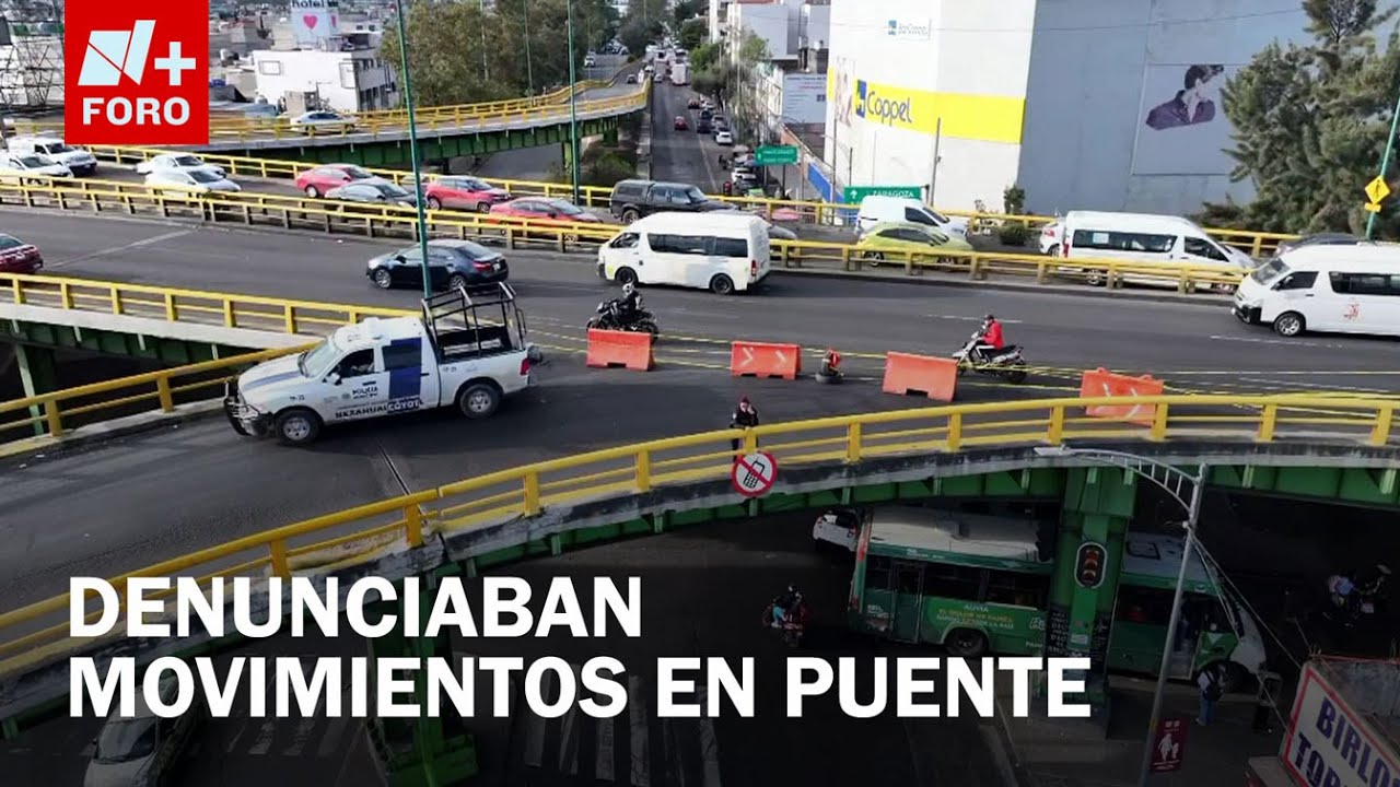 Revisan estructura metálica de puente vehicular en Nezahualcóyotl - Expreso de la Mañana