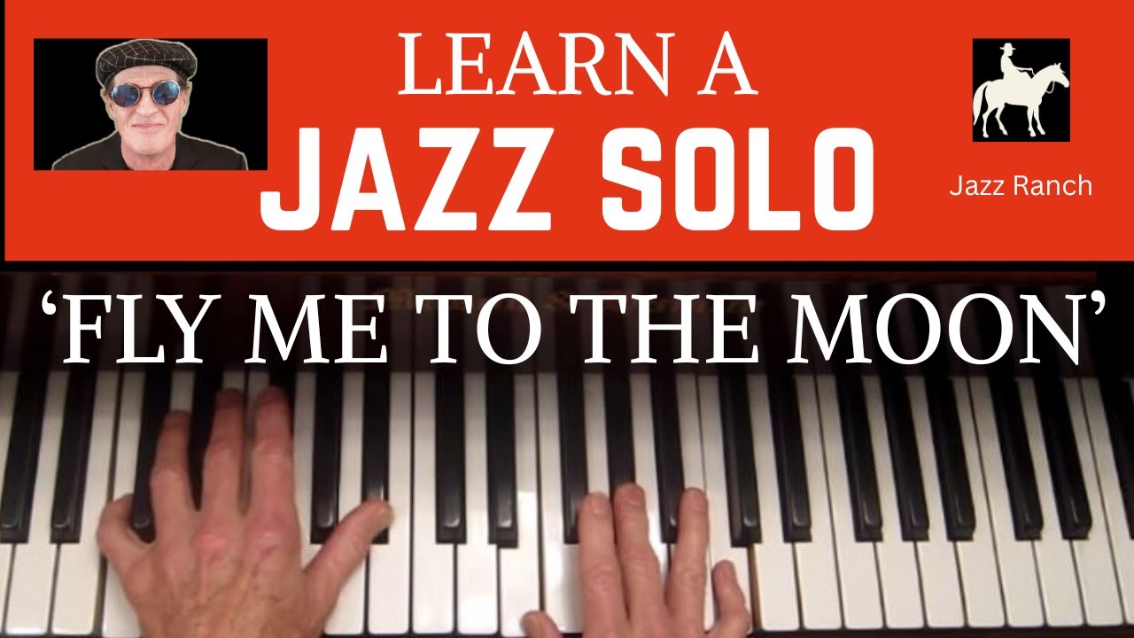 ИЗУЧАЙТЕ ДЖАЗОВОЕ СОЛО: Практикуйте концепции импровизации для песни FLY ME TO THE MOON — Написан...